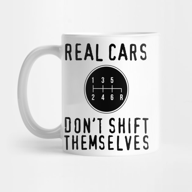 Real Cars Don't Shift Themselves by albanyretro